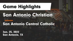 San Antonio Christian  vs San Antonio Central Catholic  Game Highlights - Jan. 25, 2022