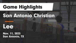 San Antonio Christian  vs Lee  Game Highlights - Nov. 11, 2023