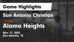 San Antonio Christian  vs Alamo Heights  Game Highlights - Nov. 17, 2023