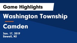 Washington Township  vs Camden  Game Highlights - Jan. 17, 2019