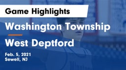 Washington Township  vs West Deptford  Game Highlights - Feb. 5, 2021