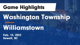 Washington Township  vs Williamstown  Game Highlights - Feb. 14, 2022