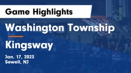 Washington Township  vs Kingsway  Game Highlights - Jan. 17, 2023
