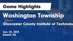 Washington Township  vs Gloucester County Institute of Technology Game Highlights - Jan. 24, 2023