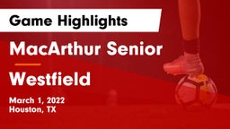 MacArthur Senior  vs Westfield  Game Highlights - March 1, 2022