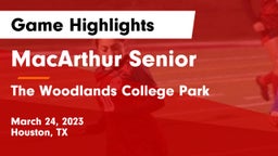 MacArthur Senior  vs The Woodlands College Park  Game Highlights - March 24, 2023