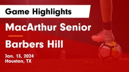 MacArthur Senior  vs Barbers Hill  Game Highlights - Jan. 13, 2024
