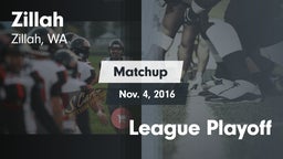 Matchup: Zillah  vs. League Playoff 2016