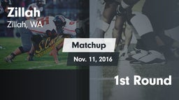 Matchup: Zillah  vs. 1st Round 2016