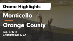 Monticello  vs Orange County  Game Highlights - Feb 1, 2017