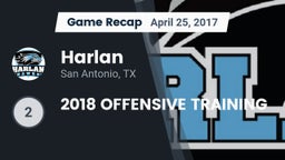 Recap: Harlan  vs. 2018 OFFENSIVE TRAINING 2017