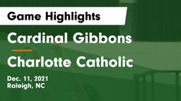 Cardinal Gibbons  vs Charlotte Catholic  Game Highlights - Dec. 11, 2021