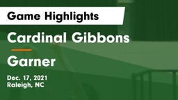 Cardinal Gibbons  vs Garner  Game Highlights - Dec. 17, 2021