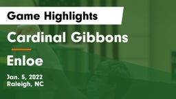 Cardinal Gibbons  vs Enloe  Game Highlights - Jan. 5, 2022