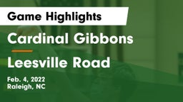 Cardinal Gibbons  vs Leesville Road  Game Highlights - Feb. 4, 2022