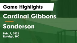 Cardinal Gibbons  vs Sanderson  Game Highlights - Feb. 7, 2022