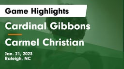 Cardinal Gibbons  vs Carmel Christian  Game Highlights - Jan. 21, 2023