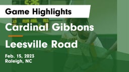 Cardinal Gibbons  vs Leesville Road  Game Highlights - Feb. 15, 2023