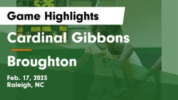 Cardinal Gibbons  vs Broughton  Game Highlights - Feb. 17, 2023