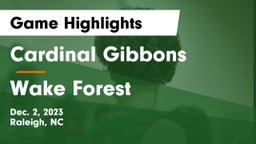 Cardinal Gibbons  vs Wake Forest  Game Highlights - Dec. 2, 2023