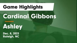 Cardinal Gibbons  vs Ashley  Game Highlights - Dec. 8, 2023