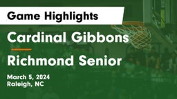 Cardinal Gibbons  vs Richmond Senior  Game Highlights - March 5, 2024