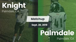 Matchup: Knight  vs. Palmdale  2019