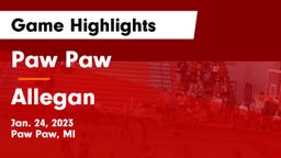 Paw Paw  vs Allegan  Game Highlights - Jan. 24, 2023