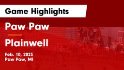Paw Paw  vs Plainwell Game Highlights - Feb. 10, 2023
