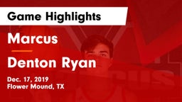 Marcus  vs Denton Ryan  Game Highlights - Dec. 17, 2019
