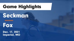 Seckman  vs Fox  Game Highlights - Dec. 17, 2021