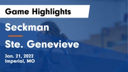 Seckman  vs Ste. Genevieve  Game Highlights - Jan. 21, 2022