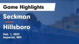 Seckman  vs Hillsboro  Game Highlights - Feb. 1, 2022