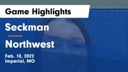 Seckman  vs Northwest  Game Highlights - Feb. 10, 2022