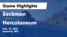 Seckman  vs Herculaneum  Game Highlights - Feb. 14, 2022