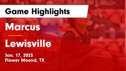 Marcus  vs Lewisville  Game Highlights - Jan. 17, 2023