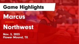 Marcus  vs Northwest  Game Highlights - Nov. 3, 2023