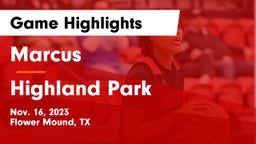 Marcus  vs Highland Park Game Highlights - Nov. 16, 2023
