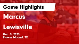 Marcus  vs Lewisville  Game Highlights - Dec. 5, 2023