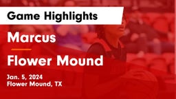 Marcus  vs Flower Mound  Game Highlights - Jan. 5, 2024