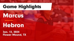 Marcus  vs Hebron  Game Highlights - Jan. 12, 2024