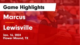 Marcus  vs Lewisville  Game Highlights - Jan. 16, 2024