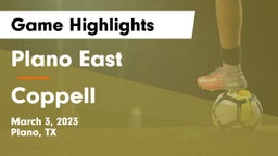 Plano East  vs Coppell  Game Highlights - March 3, 2023