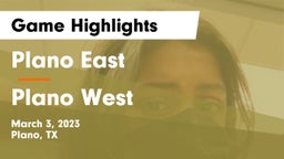 Plano East  vs Plano West  Game Highlights - March 3, 2023