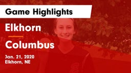 Elkhorn  vs Columbus  Game Highlights - Jan. 21, 2020