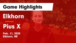 Elkhorn  vs Pius X  Game Highlights - Feb. 11, 2020