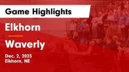 Elkhorn  vs Waverly  Game Highlights - Dec. 2, 2023