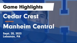 Cedar Crest  vs Manheim Central  Game Highlights - Sept. 20, 2023