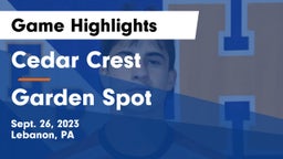 Cedar Crest  vs Garden Spot  Game Highlights - Sept. 26, 2023