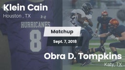 Matchup: Klein Cain High Scho vs. Obra D. Tompkins  2018